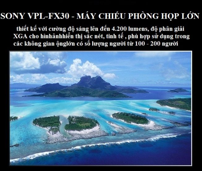 SONY VPL-FX30 - MAY CHIEU HOI TRUONG - MAY CHIEU PHONG HOP LON